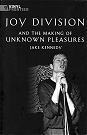 Joy Division and the Making Of Unknown Pleasures