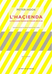 L'Haçienda - La meilleure façon de couler un Club